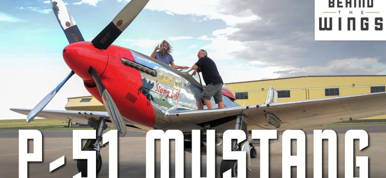 P-51 Mustang | Behind the Wings